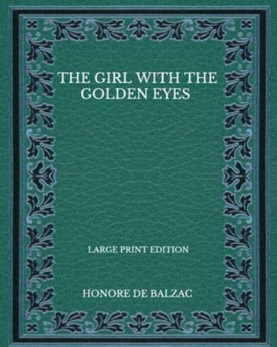 The Girl With The Golden Eyes - Large Print Edition