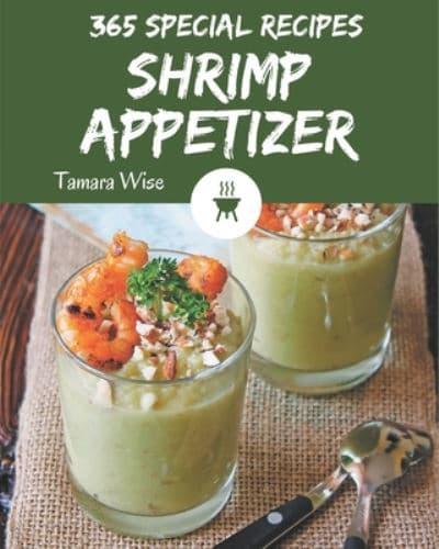 365 Special Shrimp Appetizer Recipes