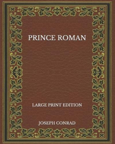 Prince Roman - Large Print Edition