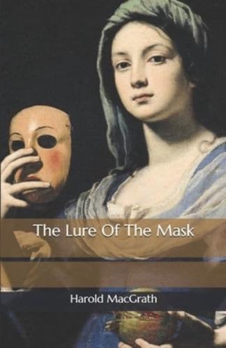 The Lure Of The Mask