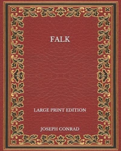 Falk - Large Print Edition