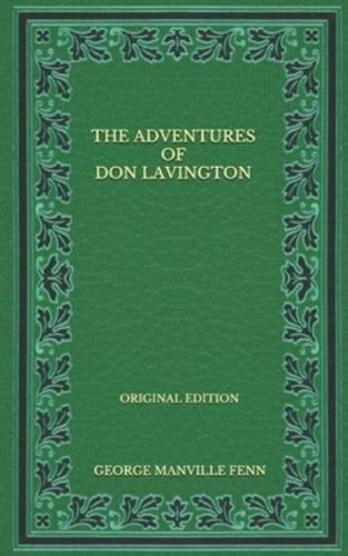 The Adventures Of Don Lavington - Original Edition