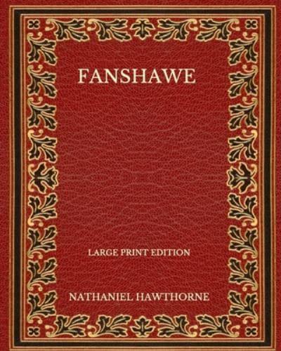 Fanshawe - Large Print Edition
