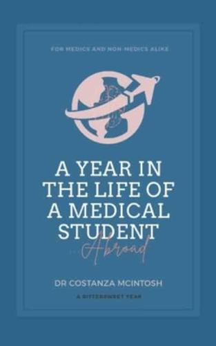A Year in the Life of a Medical Student Abroad
