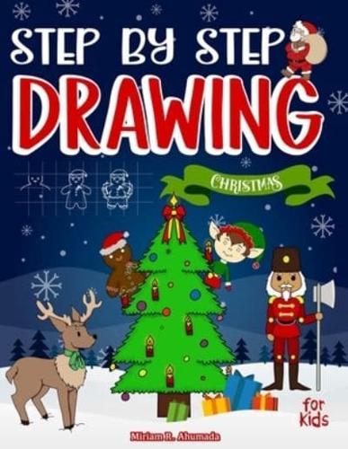 Step by Step Drawing Christmas Characters and Scenes For Kids