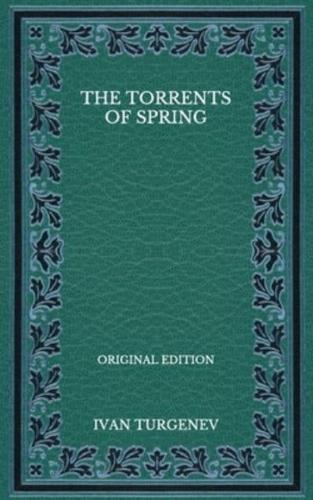 The Torrents Of Spring - Original Edition