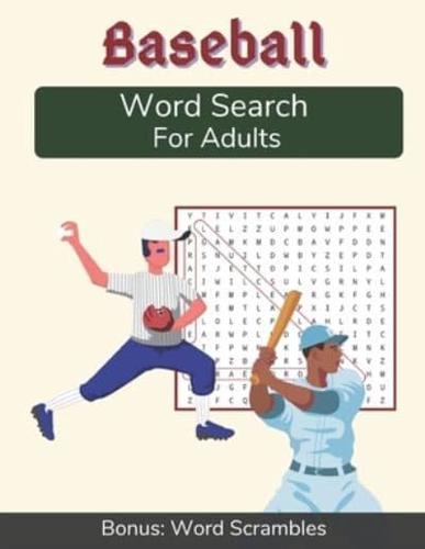 Baseball Word Search For Adults: Medium Difficulty Puzzle Book for Baseball Fans with Solutions Included
