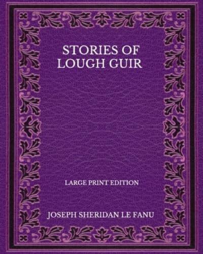 Stories Of Lough Guir - Large Print Edition
