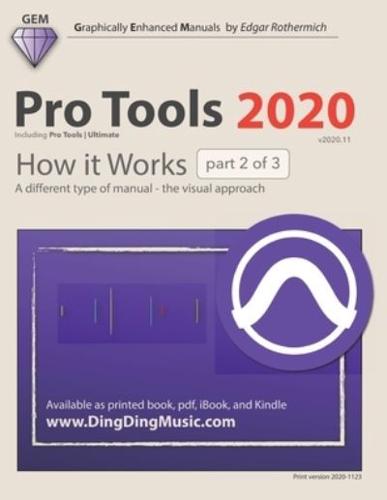 Pro Tools 2020 - How It Works (Part 2 of 3)