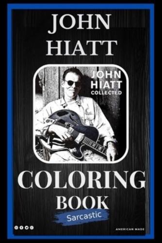 John Hiatt Sarcastic Coloring Book