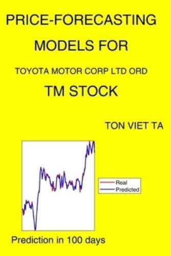 Price-Forecasting Models for Toyota Motor Corp Ltd Ord TM Stock