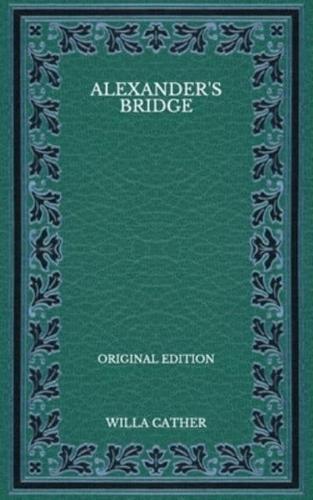 Alexander's Bridge - Original Edition
