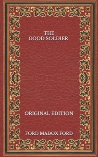 The Good Soldier - Original Edition