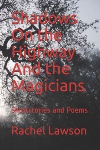 Shadows On the Highway And the Magicians