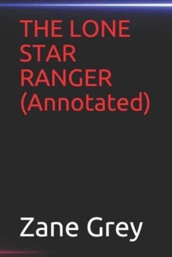 THE LONE STAR RANGER(Annotated)