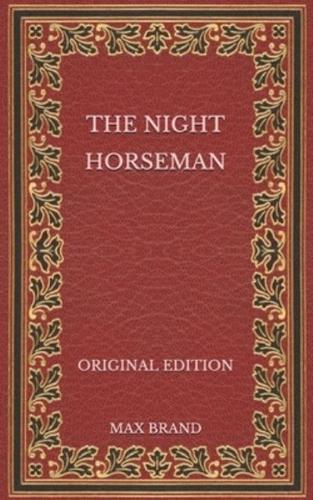 The Night Horseman - Original Edition
