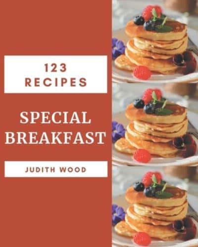 123 Special Breakfast Recipes