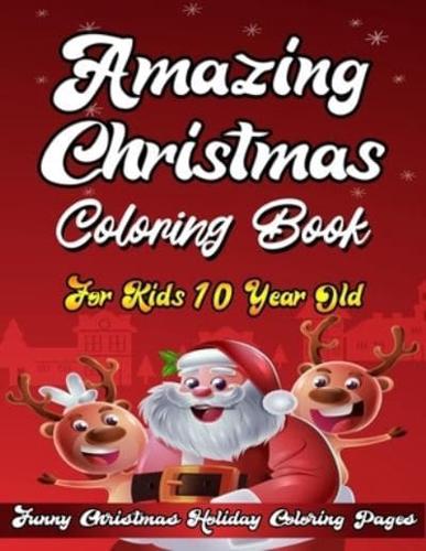 Amazing Christmas Coloring Book For Kids 10 Year Old