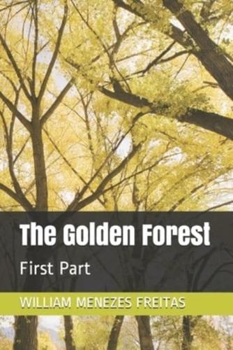 The Golden Forest: First Part