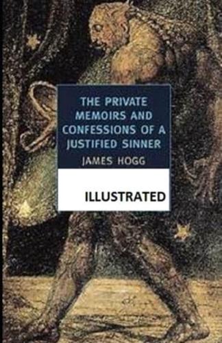 The Private Memoirs and Confessions of a Justified Sinner Illustrated