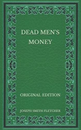 Dead Men's Money - Original Edition