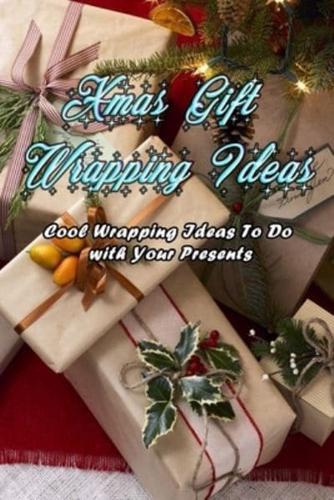 Xmas Gift Wrapping Ideas