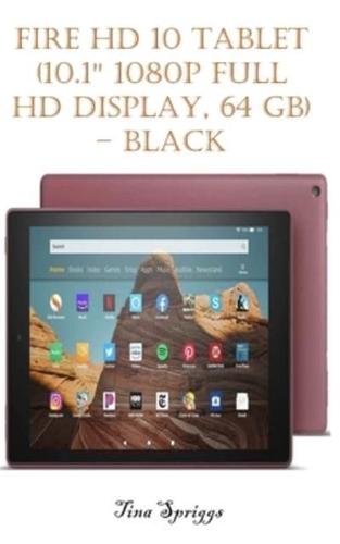 Fire HD 10 Tablet (10.1" 1080P Full HD Display, 64 GB) - Black