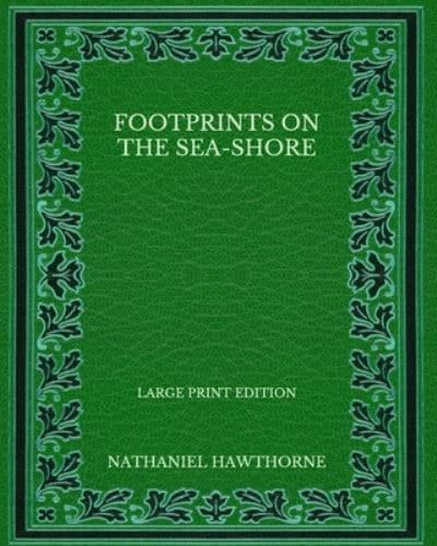 Footprints on the Sea-Shore - Large Print Edition