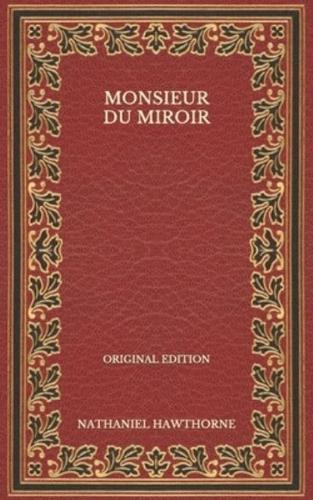 Monsieur Du Miroir - Original Edition