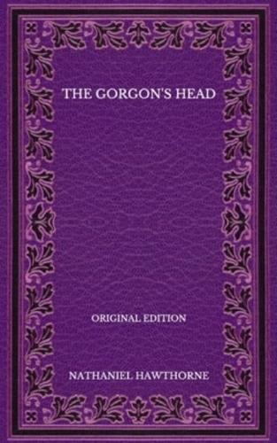 The Gorgon's Head - Original Edition