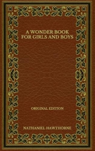 A Wonder Book for Girls and Boys - Original Edition