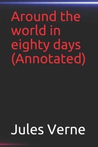 Around the World in Eighty days(Annotated)