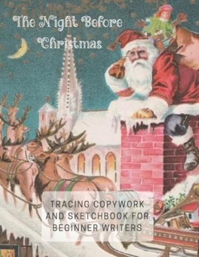 The Night Before Christmas Tracing Copywork and Sketchbook for Beginner Writers