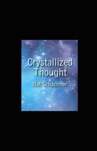 Crystallized Thought Illustrated