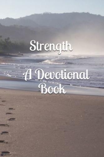 Strength (A Devotional Book)