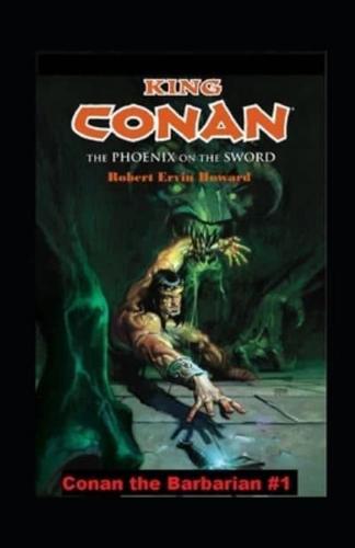 The Phoenix on the Sword Annotated (Conan the Barbarian #1)
