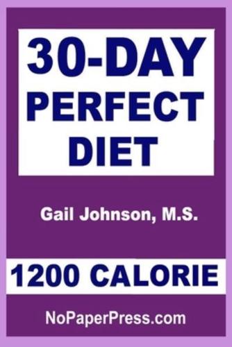 30-Day Perfect Diet - 1200 Calorie