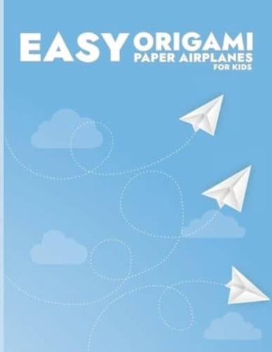 Easy Origami Paper Airplanes for Kids