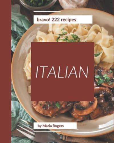 Bravo! 222 Italian Recipes