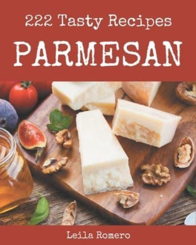 222 Tasty Parmesan Recipes