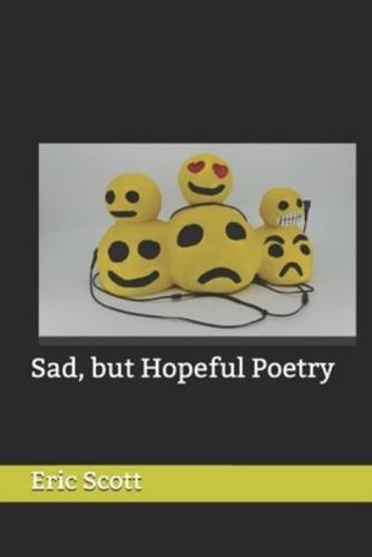 Sad, but Hopeful Poetry