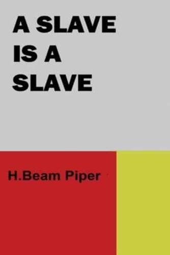 A Slave Is a Slave Illustrated