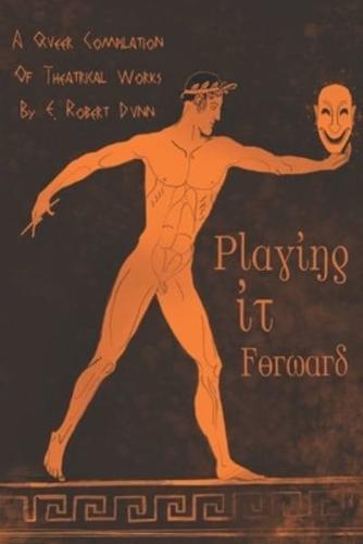 Playing It Forward: The queer collected plays of E. Robert Dunn