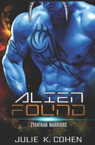 Alien Found: SciFi Mail Order Bride Bossy Alien Romance