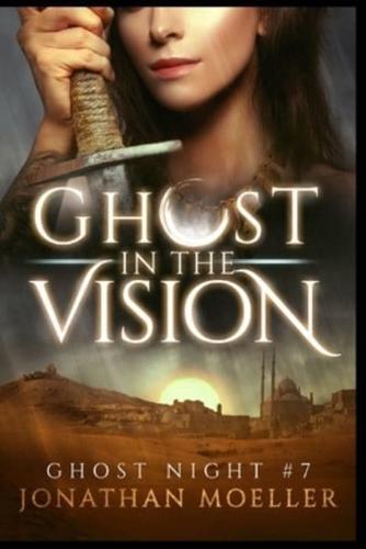 Ghost in the Vision