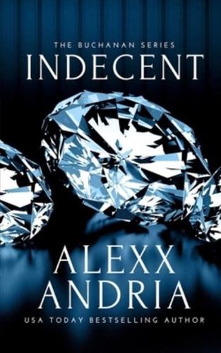 Indecent (Billionaire romance): The Buchanan Series