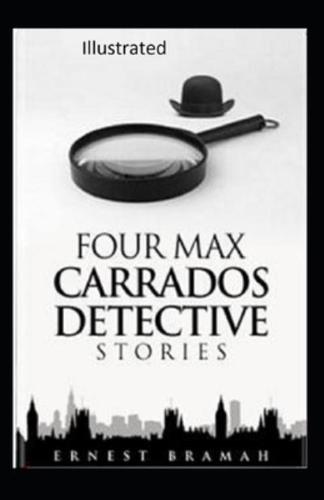 Four Max Carrados Detective Stories Illustrated