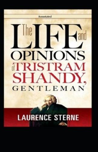 The Life and Opinions of Tristram Shandy, Gentleman Annotated