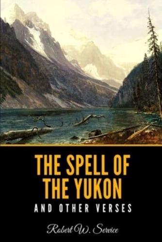 The Spell of the Yukon and Other Verses