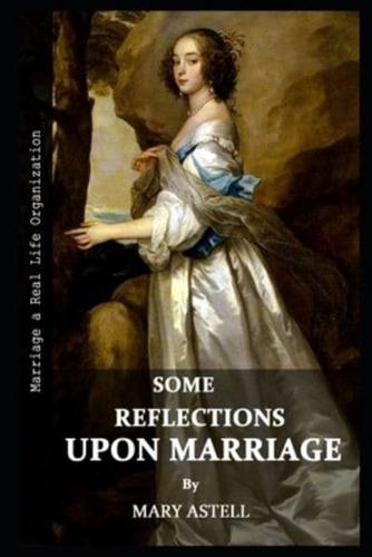 Some Reflections Upon Marriage By Mary Astell Illustrated Novel